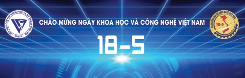 LỊCH SỬ VÀ Ý NGHĨA NGÀY KHOA HỌC VÀ CÔNG NGHỆ VIỆT NAM 18/5